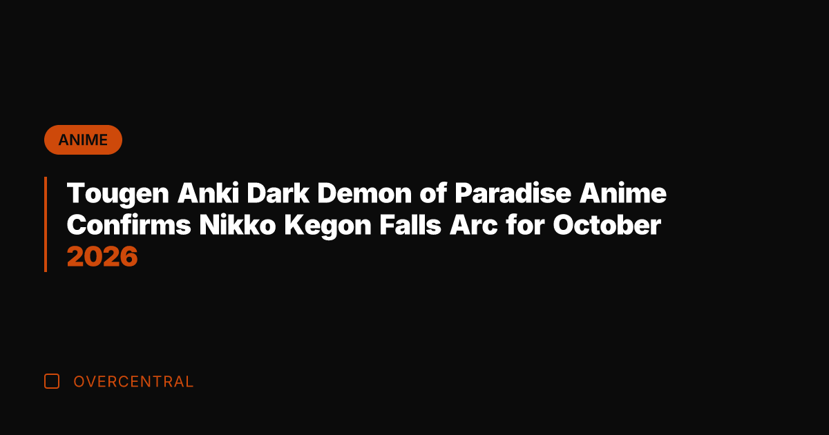 Tougen Anki Dark Demon of Paradise Anime Confirms Nikko Kegon Falls Arc