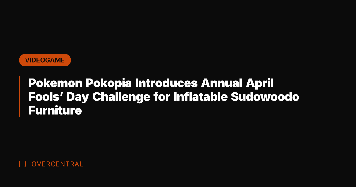 Pokemon Pokopia Introduces Annual April Fools' Day Challenge for Inflatable Sudowoodo Furniture