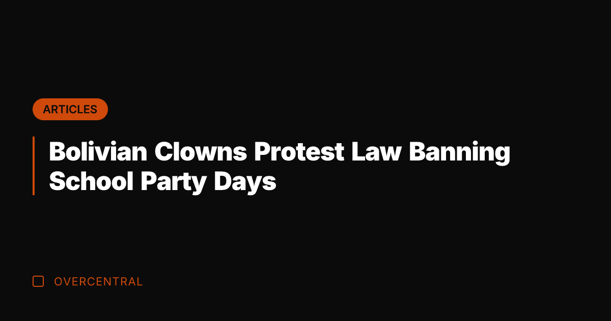 Bolivian Clowns Protest Law Banning School Party Days