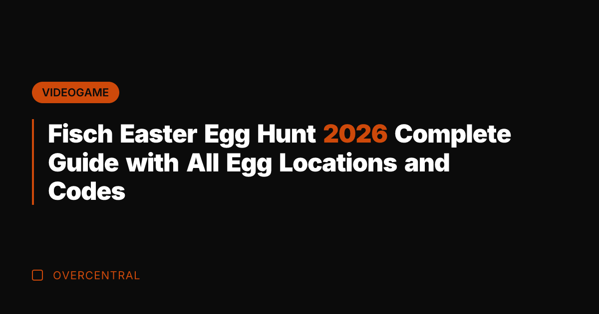 Fisch Easter Egg Hunt 2026 Complete Guide with All Egg Locations and