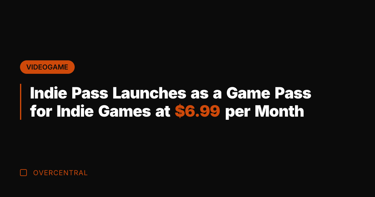 Indie Pass Launches as a Game Pass for Indie Games at .99