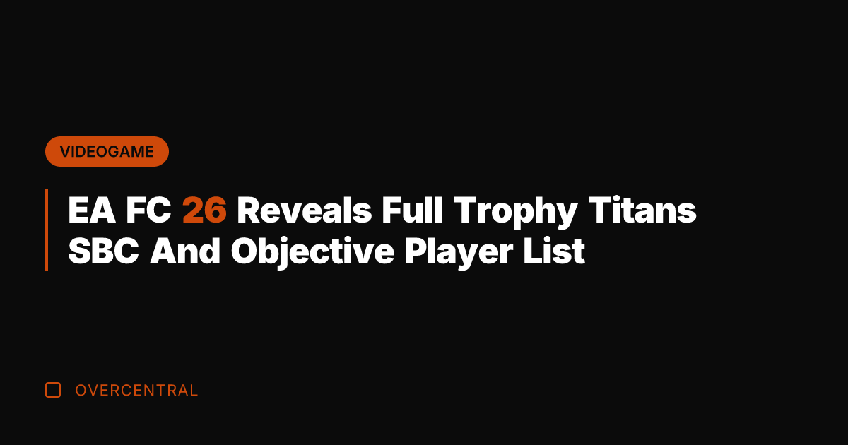 EA FC 26 Reveals Full Trophy Titans SBC And Objective Player List