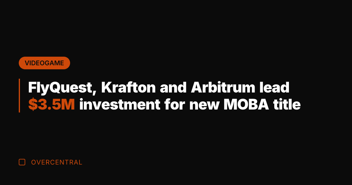 FlyQuest, Krafton and Arbitrum lead .5M investment for new MOBA title