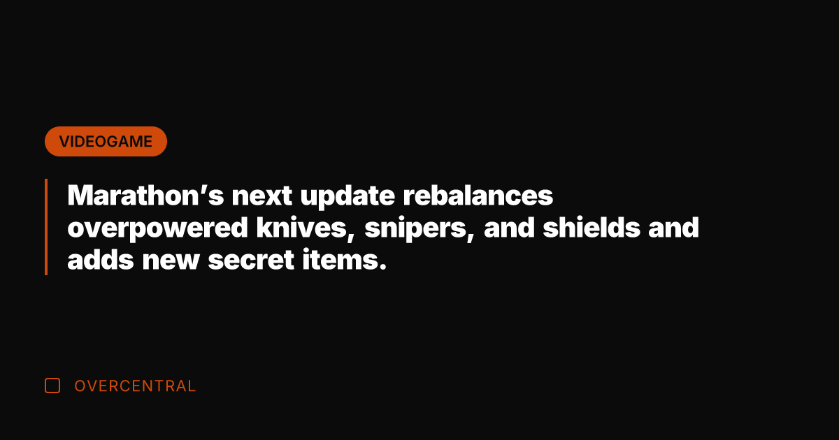 Marathon's next update rebalances overpowered knives, snipers, and shields and adds new