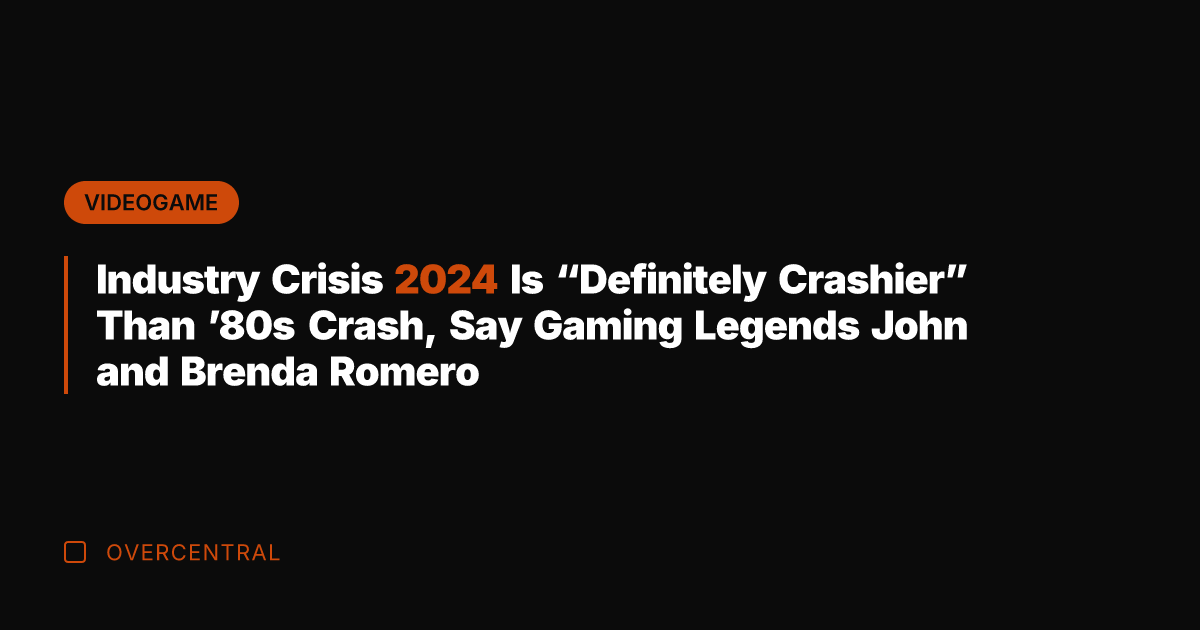 Industry Crisis 2024 Is "Definitely Crashier" Than '80s Crash, Say Gaming Legends