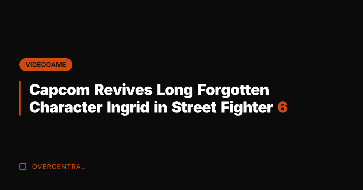 Capcom Revives Long Forgotten Character Ingrid in Street Fighter 6