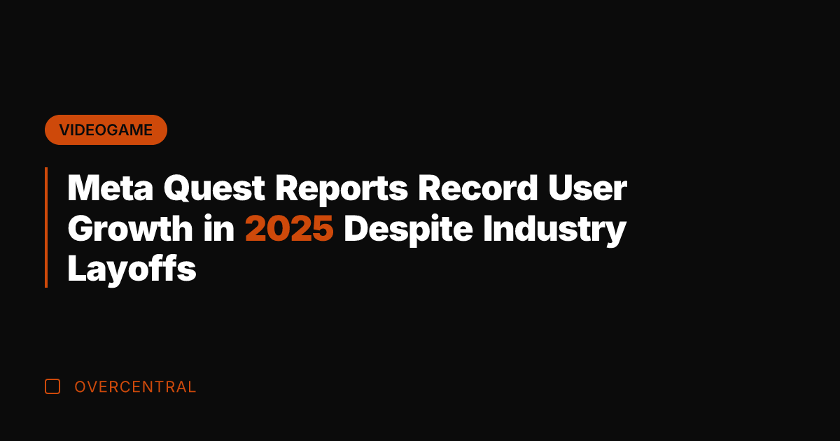 Meta Quest Reports Record User Growth in 2025 Despite Industry Layoffs