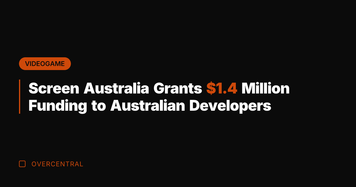Screen Australia Grants .4 Million Funding to Australian Developers