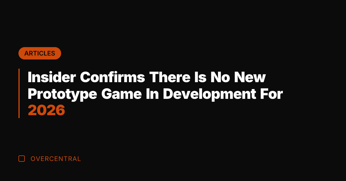 Insider Confirms There Is No New Prototype Game In Development For 2026