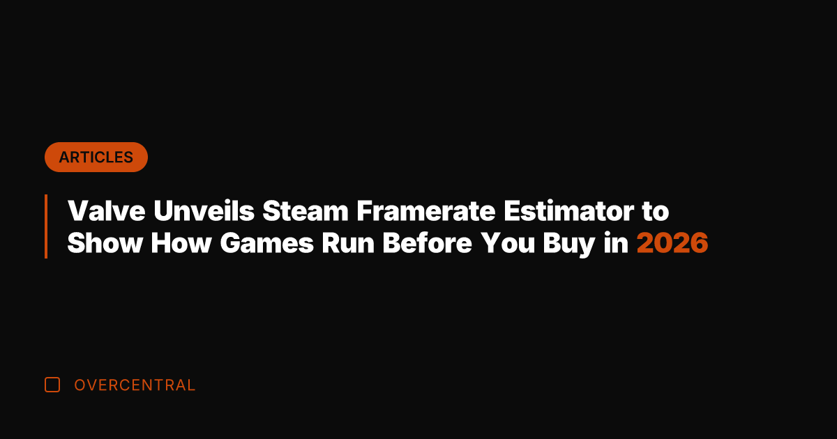 Valve Unveils Steam Framerate Estimator to Show How Games Run Before You