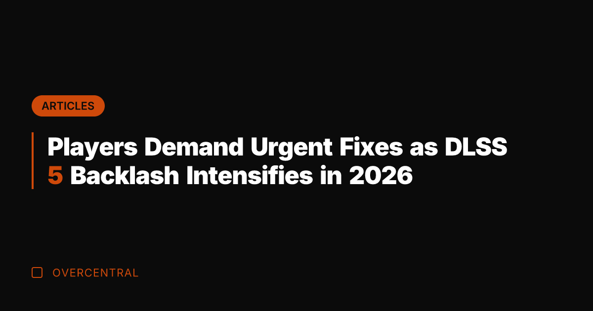 Players Demand Urgent Fixes as DLSS 5 Backlash Intensifies in 2026