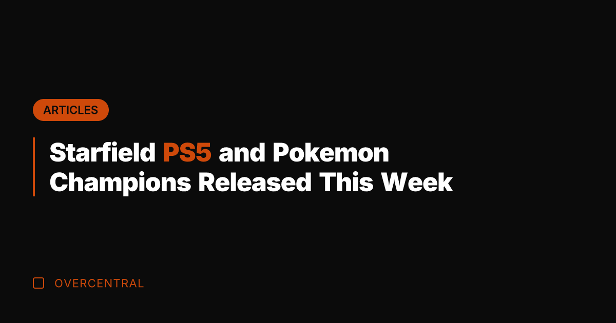 Starfield PS5 and Pokemon Champions Released This Week