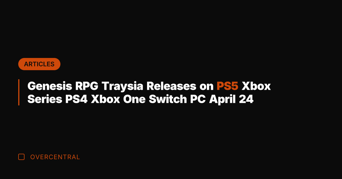 Genesis RPG Traysia Releases on PS5 Xbox Series PS4 Xbox One Switch