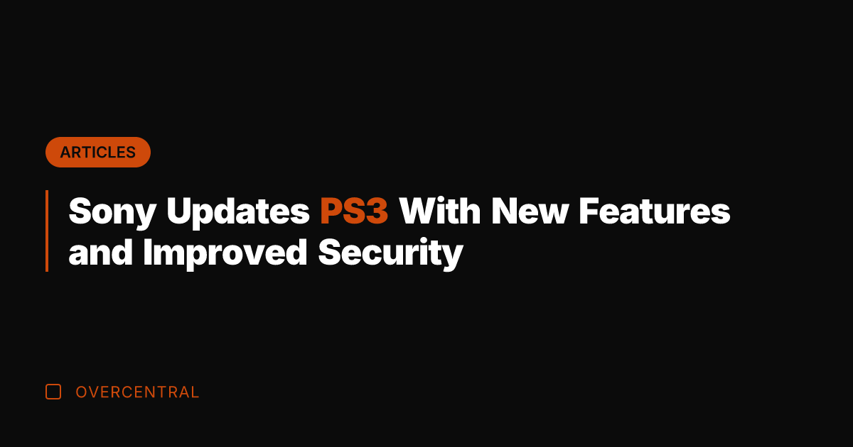 Sony Updates PS3 With New Features and Improved Security