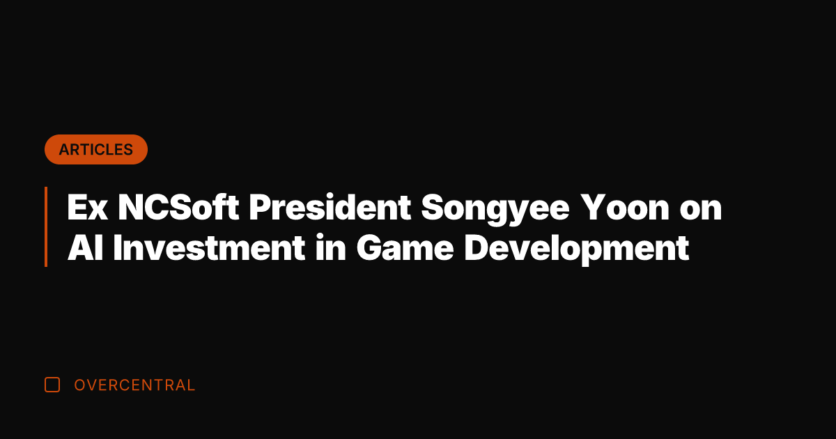 Ex NCSoft President Songyee Yoon on AI Investment in Game Development