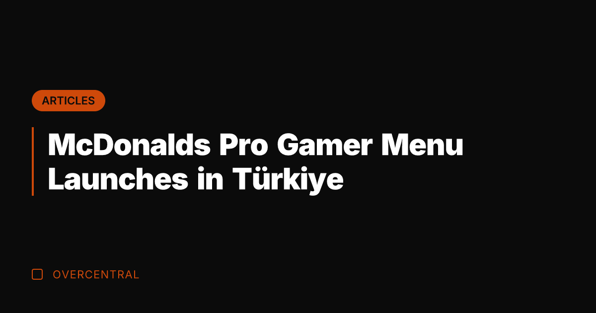 McDonalds Pro Gamer Menu Launches in Türkiye