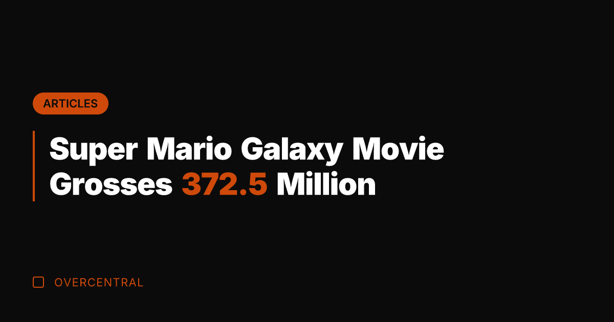 Super Mario Galaxy Movie Grosses 372.5 Million