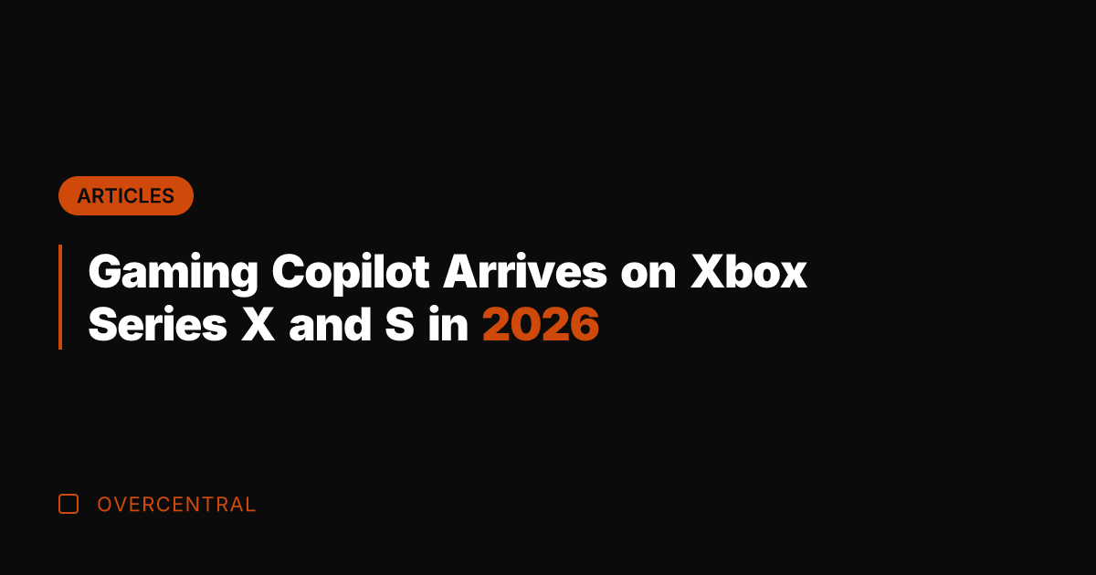 Gaming Copilot Arrives on Xbox Series X and S in 2026