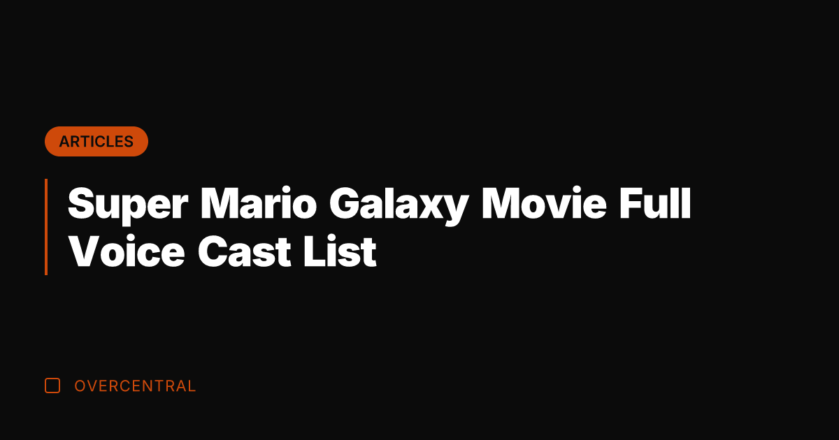 Super Mario Galaxy Movie Full Voice Cast List