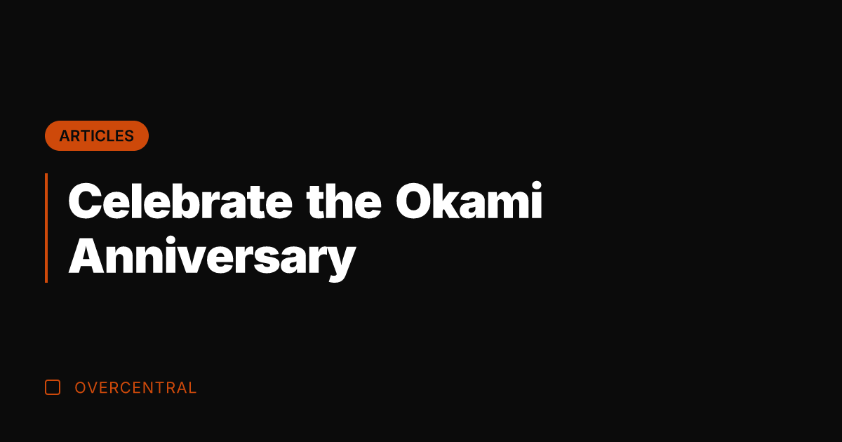 Celebrate the Okami Anniversary