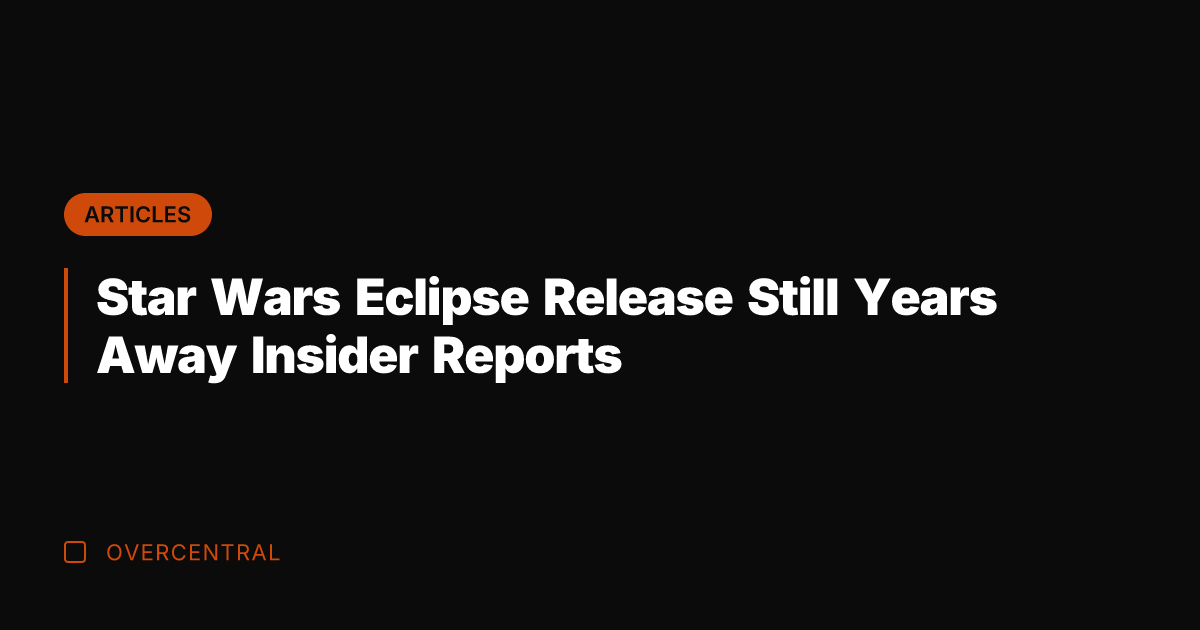 Star Wars Eclipse Release Still Years Away Insider Reports