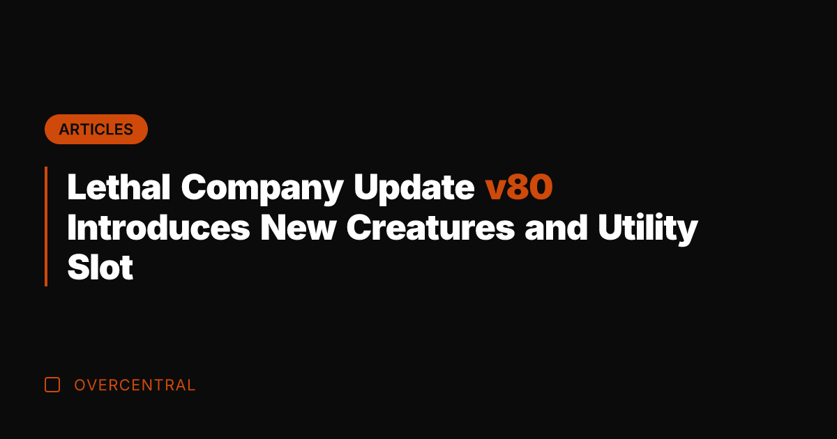 Lethal Company Update v80 Introduces New Creatures and Utility Slot