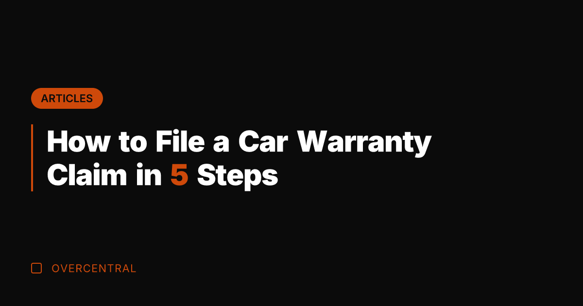 How to File a Car Warranty Claim in 5 Steps