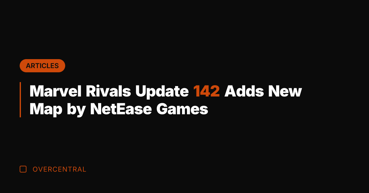 Marvel Rivals Update 142 Adds New Map by NetEase Games