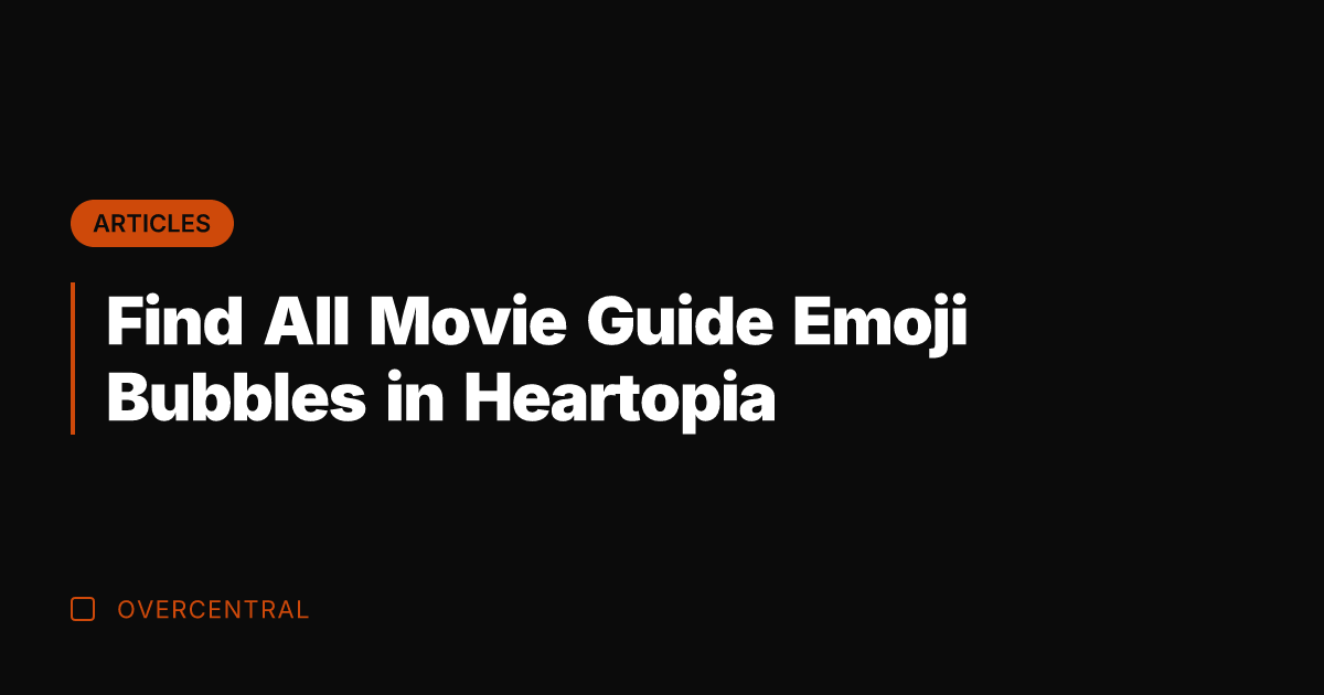 Find All Movie Guide Emoji Bubbles in Heartopia
