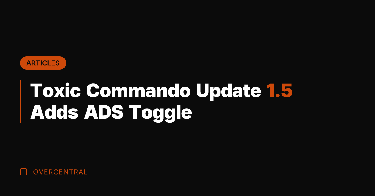 Toxic Commando Update 1.5 Adds ADS Toggle