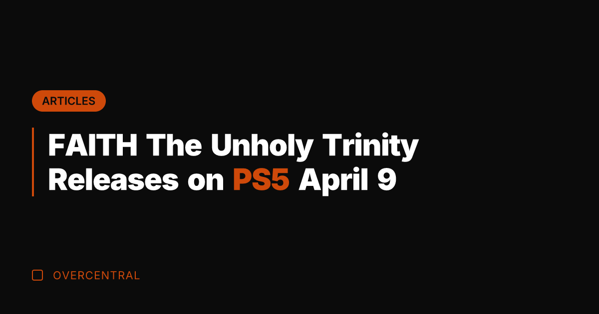 FAITH The Unholy Trinity Releases on PS5 April 9