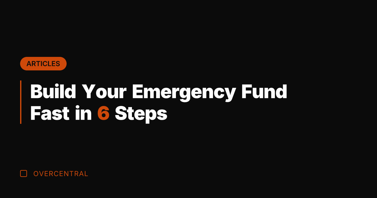 Build Your Emergency Fund Fast in 6 Steps
