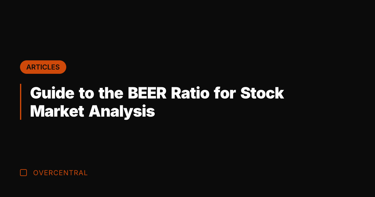 Guide to the BEER Ratio for Stock Market Analysis