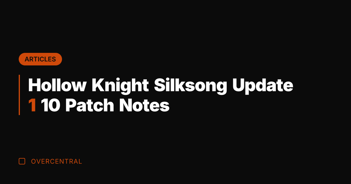 Hollow Knight Silksong Update 1 10 Patch Notes