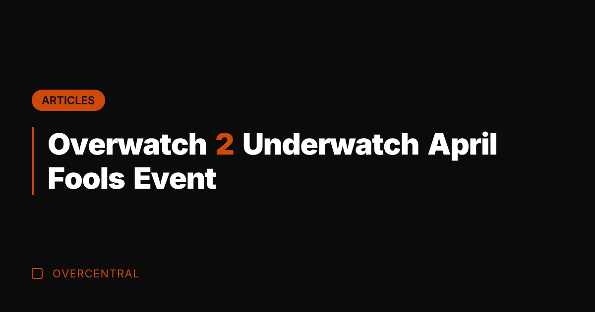 Overwatch 2 Underwatch April Fools Event