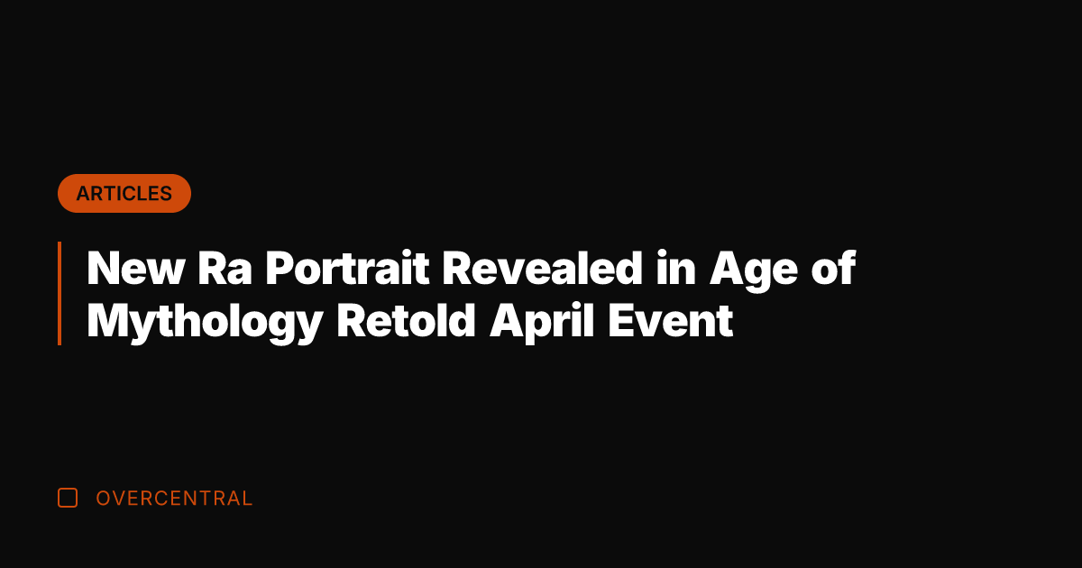 New Ra Portrait Revealed in Age of Mythology Retold April Event