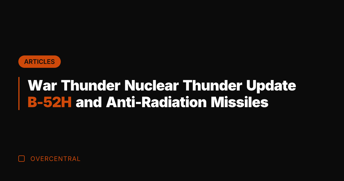 War Thunder Nuclear Thunder Update B-52H and Anti-Radiation Missiles