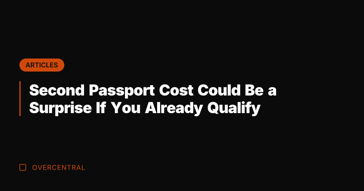 Second Passport Cost Could Be a Surprise If You Already Qualify
