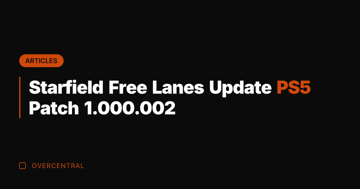 Starfield Free Lanes Update PS5 Patch 1.000.002