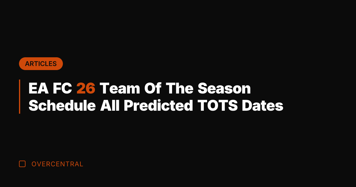 EA FC 26 Team Of The Season Schedule All Predicted TOTS Dates