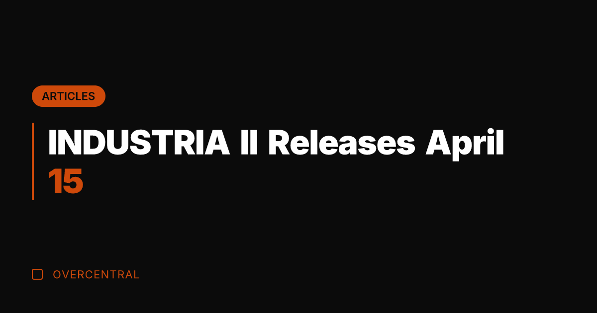 INDUSTRIA II Releases April 15