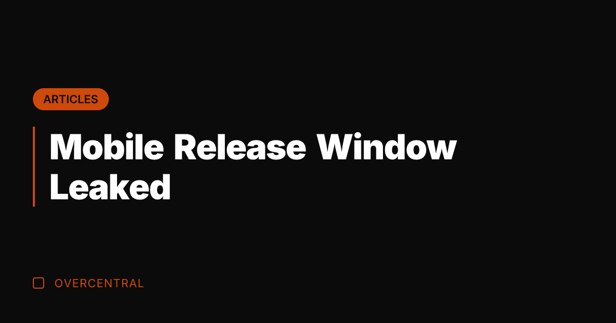 Mobile Release Window Leaked