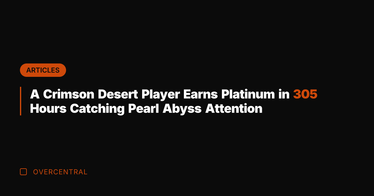 A Crimson Desert Player Earns Platinum in 305 Hours Catching Pearl Abyss