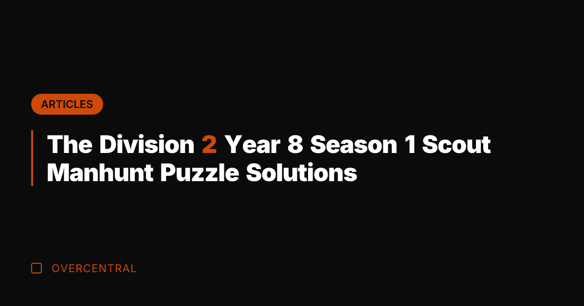 The Division 2 Year 8 Season 1 Scout Manhunt Puzzle Solutions