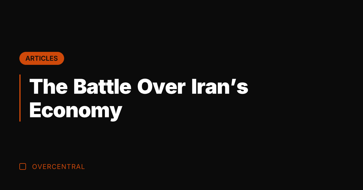 The Battle Over Iran's Economy