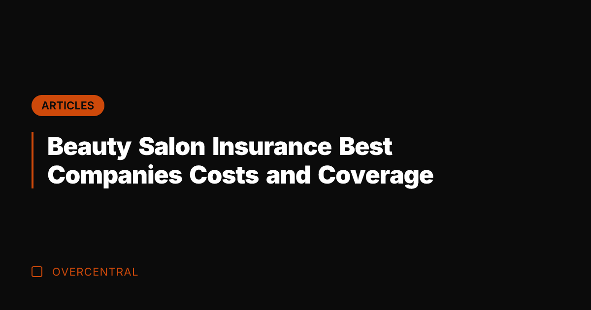 Beauty Salon Insurance Best Companies Costs and Coverage