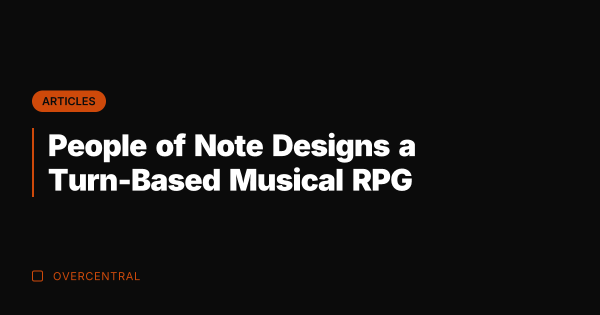 People of Note Designs a Turn-Based Musical RPG