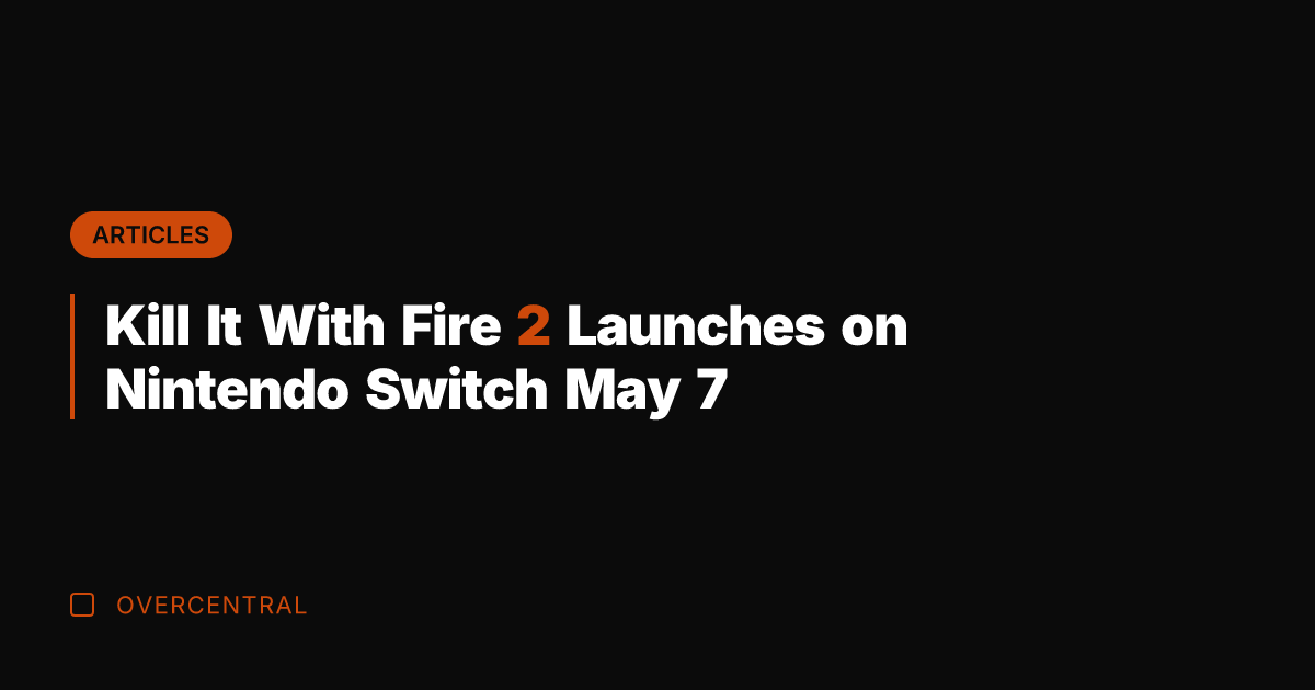 Kill It With Fire 2 Launches on Nintendo Switch May 7