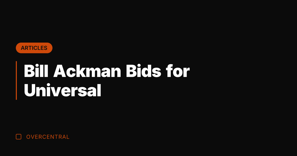 Bill Ackman Bids for Universal