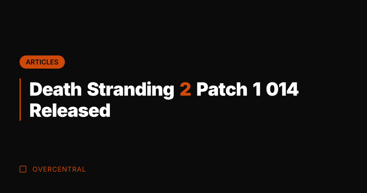 Death Stranding 2 Patch 1 014 Released